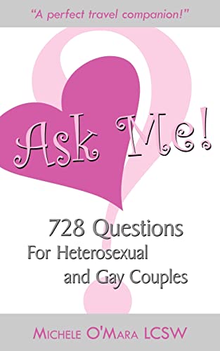 Stock image for Ask Me!: 728 Questions For Heterosexual and Gay Couples for sale by ThriftBooks-Atlanta