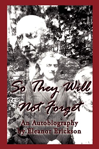 9781425901622: So They Will Not Forget: An Autobiography