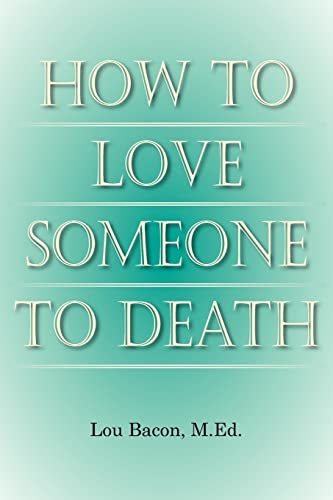 Stock image for How To Love Someone to Death for sale by Book Dispensary