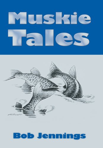 Muskie Tales