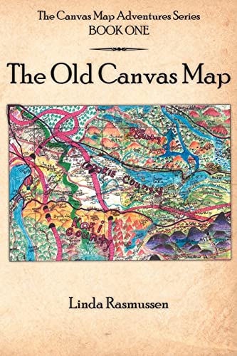 Stock image for The Canvas Map Adventures Series BOOK ONE: The Old Canvas Map for sale by Lucky's Textbooks