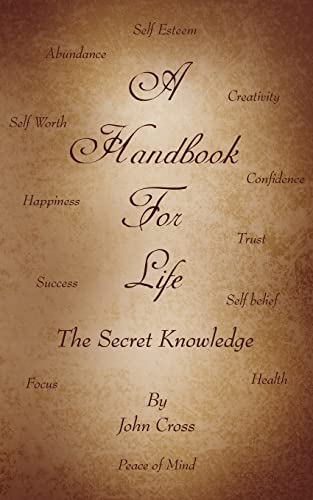 Stock image for A Handbook For Life: The Secret Knowledge for sale by Chiron Media