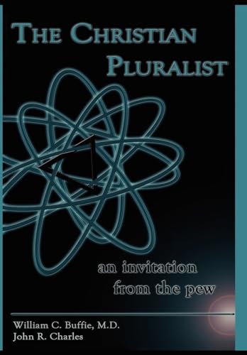 9781425908317: The Christian Pluralist: an invitation from the pew