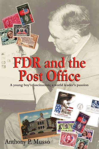 Stock image for FDR and the Post Office: A Young Boy's Fascination: a World Leader's Passion for sale by SecondSale