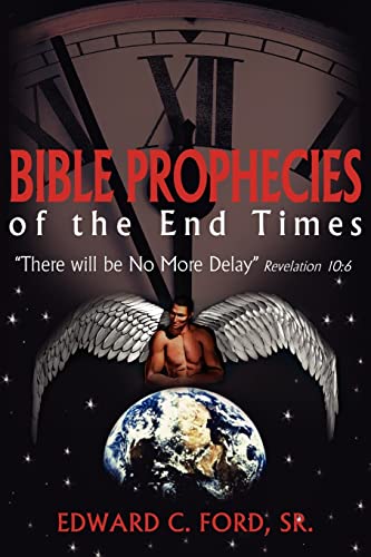 Imagen de archivo de Bible Prophecies of the End Times: There will be No More Delay Revelation 10:6 a la venta por Chiron Media