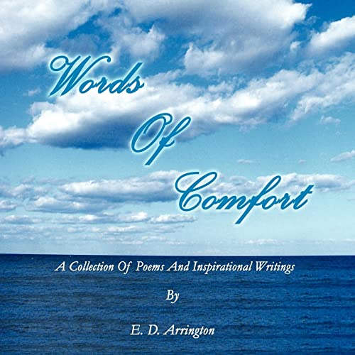 9781425909628: Words Of Comfort: A Collection Of Poems and Inspirational Writings