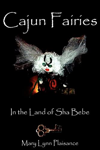 Beispielbild fr Cajun Fairies: In the Land of Sha Bebe zum Verkauf von Lucky's Textbooks