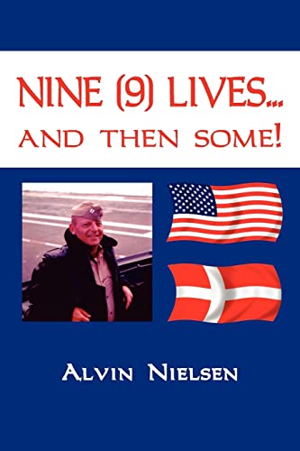 Stock image for NINE (9) LIVES. and then some! [Paperback] Nielsen, Alvin for sale by Ocean Books