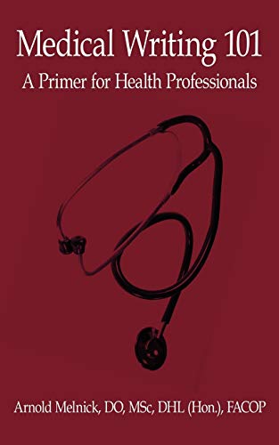 Imagen de archivo de Medical Writing 101: A Primer for Health Professionals a la venta por Goodwill of Colorado
