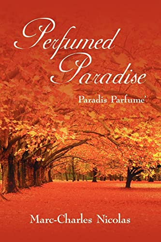 Beispielbild fr Perfumed Paradise: Paradis Parfume' zum Verkauf von Chiron Media