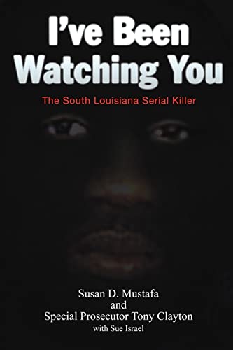Beispielbild fr I've Been Watching You: The South Louisiana Serial Killer zum Verkauf von Decluttr