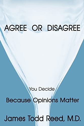 9781425913762: AGREE OR DISAGREE: Because Opinions Matter