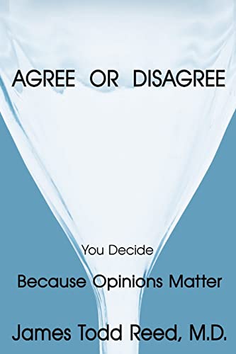 AGREE OR DISAGREE: Because Opinions Matter (9781425913762) by Reed, James