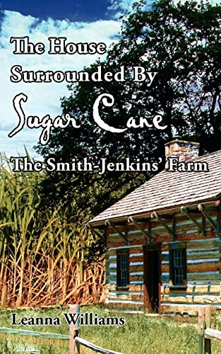 9781425913816: The House Surrounded By Sugar Cane: The Smith-Jenkins' Farm