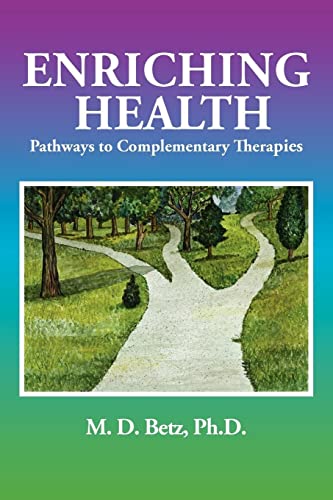 Imagen de archivo de Enriching Health: Pathways To Complementary Therapies a la venta por Lot O'Books