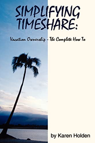 9781425914523: Simplifying Timeshare: Vacation Ownership-The Complete How To