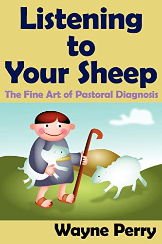 Imagen de archivo de Listening to Your Sheep:: The Fine Art of Pastoral Diagnosis a la venta por Lucky's Textbooks