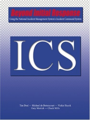 Beispielbild fr Beyond Initial Response : Using the National Incident Management System's Incident Command System zum Verkauf von Better World Books