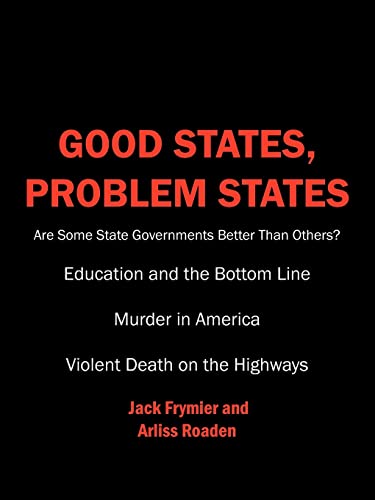 Stock image for Good States, Problem States: Are Some State Governments Better Than Others? for sale by Lucky's Textbooks