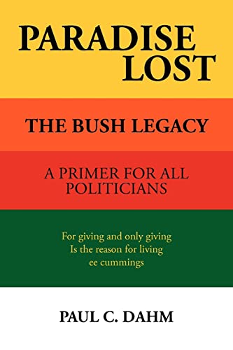 Stock image for Paradise Lost: The Bush Legacy for sale by Affinity Books