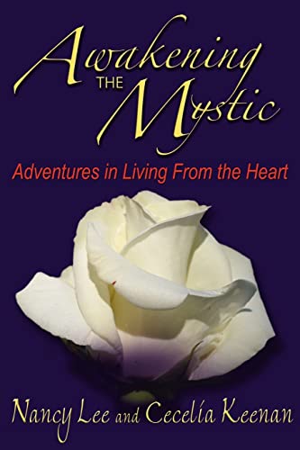 Stock image for Awakening The Mystic: Adventures in Living From the Heart for sale by Lucky's Textbooks