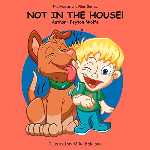 Stock image for The Piddles and Piles Series NOT IN THE HOUSE NOT IN THE HOUSE for sale by PBShop.store US
