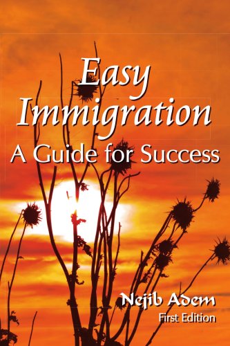 Easy Immigration: A Guide for Success - Adem, Nejib