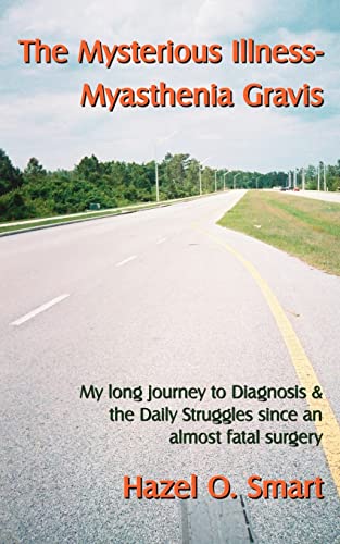 Beispielbild fr The Mysterious Illness-Myasthenia Gravis zum Verkauf von WorldofBooks