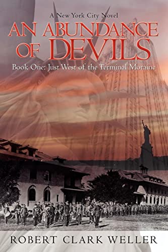 Imagen de archivo de An Abundance of Devils: Book One: Just West of the Terminal Moraine a la venta por HPB-Diamond