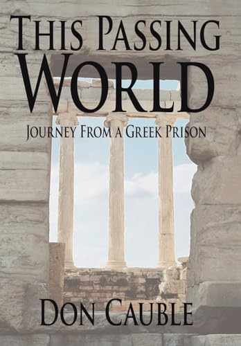 Stock image for This Passing World: Journey From a Greek Prison for sale by Affinity Books