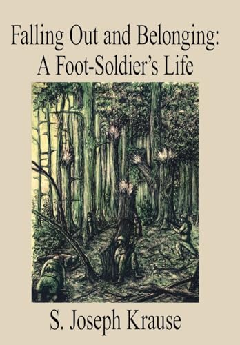 Falling Out and Belonging: A Foot-Soldier's Life