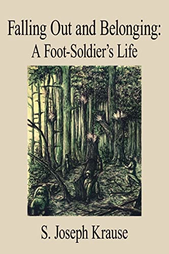 Falling Out and Belonging: A Foot-Soldier's Life