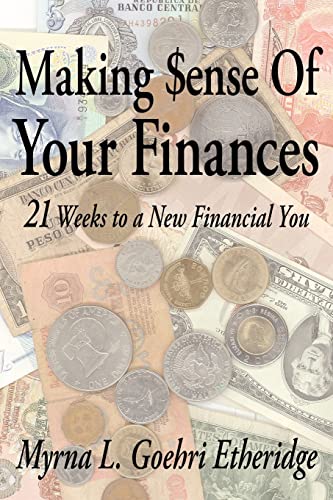 Beispielbild fr Making Sense Of Your Finances: 21 Weeks to a New Financial You zum Verkauf von Lucky's Textbooks