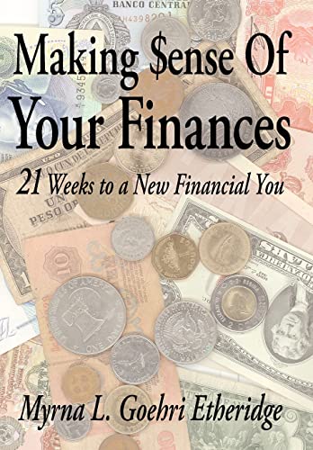 Beispielbild fr Making $ense Of Your Finances: 21 Weeks to a New Financial You zum Verkauf von Lucky's Textbooks