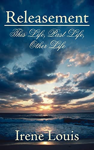 Stock image for Releasement: This Life, Past Life, Other Life for sale by Chiron Media