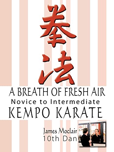 A Breath Of Fresh Air: Kempo Karate Novice to Intermediate