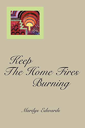 Keep The Home Fires Burning (9781425930851) by Parker, Mary