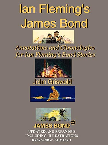 Beispielbild fr Ian Fleming's James Bond: Annotations and Chronologies for Ian Fleming's Bond Stories Griswold, John zum Verkauf von online-buch-de