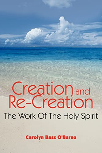 Imagen de archivo de Creation and Re-Creation: The Work Of The Holy Spirit a la venta por Chiron Media