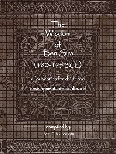 9781425931933: The Wisdom of Ben Sira (180-175 BCE): A foundation for childhood development into adulthood