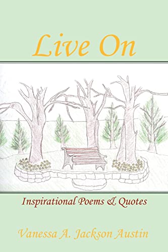 9781425932404: Live On: Inspirational Poems & Quotes