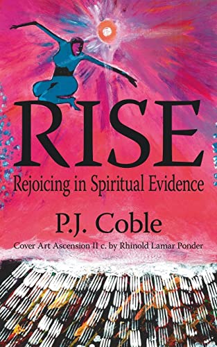 9781425934422: Rise: Rejoicing in Spiritual Evidence