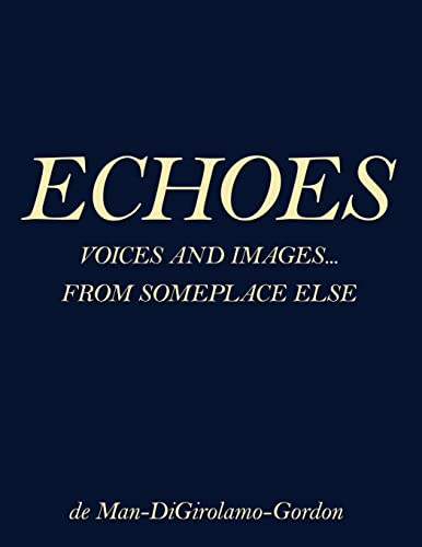 9781425936259: ECHOES: VOICES AND IMAGES... FROM SOMEPLACE ELSE