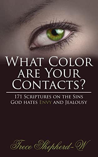 Stock image for What Color Are Your Contacts?: 171 Scriptures on the Sins God Hates Envy and Jealousy for sale by Chiron Media
