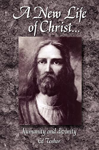 9781425936341: A New Life of Christ...: humanity and divinity