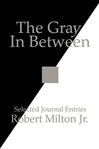 9781425936969: The Gray In Between: Selected Journal Entries