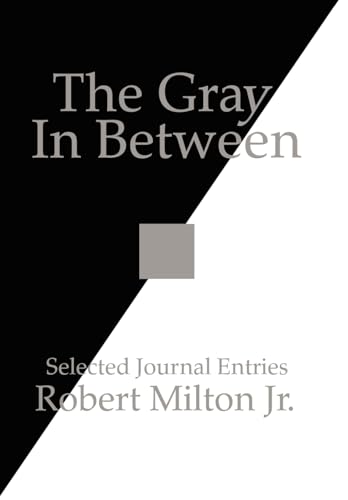 9781425936976: The Gray in Between: Selected Journal Entries