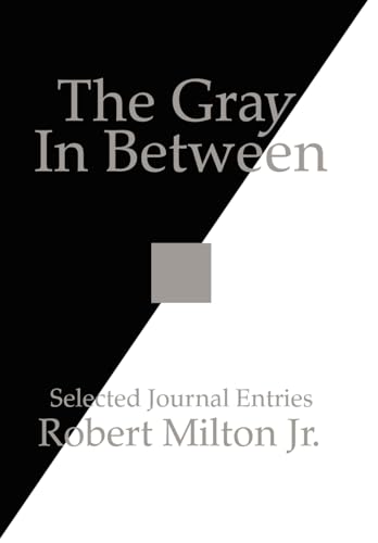 9781425936976: The Gray In Between: Selected Journal Entries