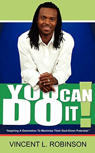 Stock image for You Can Do It!: Inspiring a Generation to Maximize Their God-given Potential for sale by Lucky's Textbooks