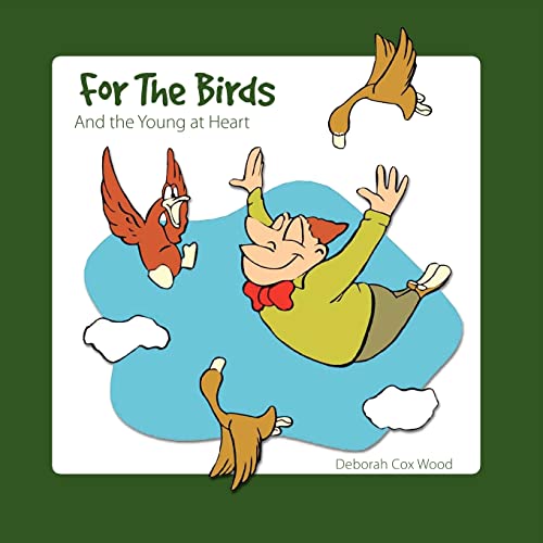 Beispielbild fr For The Birds: And the Young at Heart zum Verkauf von Lucky's Textbooks